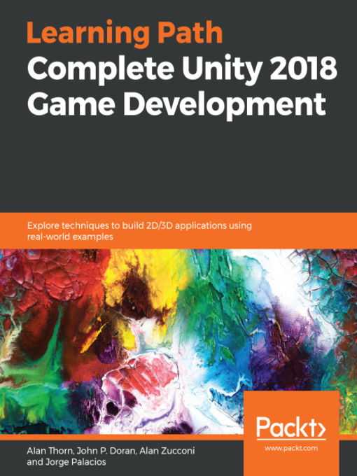 Title details for Complete Unity 2018 Game Development by Alan Thorn - Available